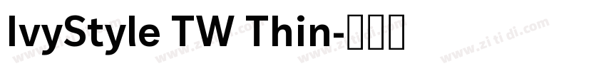 IvyStyle TW Thin字体转换